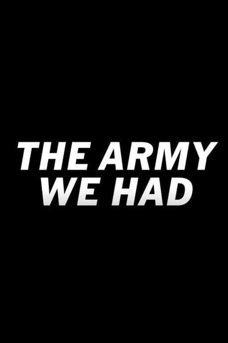 The Army We Had
